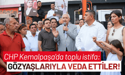 CHP Kemalpaşa'da toplu istifa: Gözyaşlarıyla veda ettiler!
