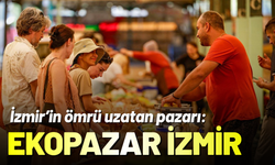 İzmir’in ömrü uzatan pazarı: Ekopazar İzmir