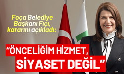 Foça Belediye Başkanı Fıçı, kararını açıkladı: Siyasi süreci kenara bırakıyorum!