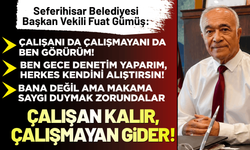 Başkan Vekili Fuat Gümüş 'parolasını' açıkladı: Çalışan kalır, çalışmayan gider!