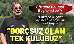 Göztepe Onursal Başkanı Sepil: Borçsuz olan tek kulübüz