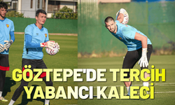 Göztepe'de tercih yabancı kaleci