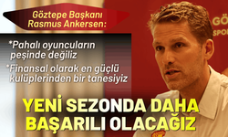 Göztepe Başkanı Rasmus Ankersen: Yeni sezonda daha başarılı olacağız