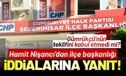 CHP Seferihisar'da Hamit Nişancı'dan ilçe başkanlığı iddialarına yanıt!