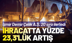 İzmir Demir Çelik A.Ş. 20 sıra ilerledi
