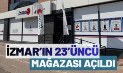 İZMAR’ın 23’üncü mağazası açıldı