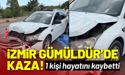 İzmir Gümüldür'de kaza: 1 kişi hayatını kaybetti!