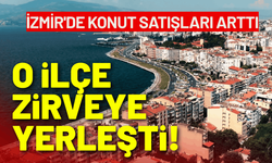 İzmir'de konut satışları arttı: O ilçe zirveye çıktı!