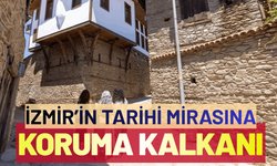 İzmir’in tarihi mirasına koruma kalkanı