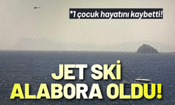 Bodrum'da jet ski alabora oldu: 1 çocuk hayatını kaybetti!