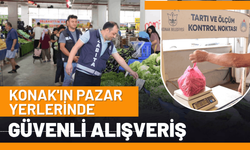 Konak'ın pazar yerlerinde güvenli alışveriş
