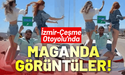 İzmir-Çeşme Otoyolu'nda maganda görüntüler!