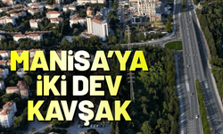 Manisa'ya iki dev kavşak