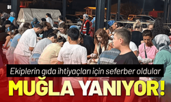 Muğla'da ekiplerin temel gıda ihtiyaçları için seferber oldular