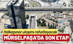 Mürselpaşa Alt Geçidi’nde son etaba geçiliyor