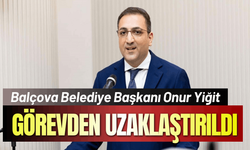 Balçova Belediye Başkanı Onur Yiğit görevden uzaklaştırıldı