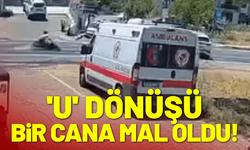 'U' dönüşü bir cana mal oldu!