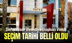 Seferihisar Belediye Başkan Vekili seçimi belli oldu