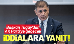 Başkan Tugay'dan 'AK Parti'ye geçecek iddialarına yanıt!