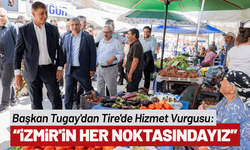 Başkan Tugay Tire’de vatandaşlar, üreticiler ve esnafla buluştu