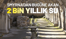 Smyrna’dan bugüne akan 2 bin yıllık su