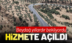Beydağ’ın yıllardır beklediği yol hizmete açıldı
