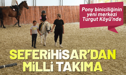 Seferihisar’dan milli takıma: Pony biniciliğinin yeni merkezi Turgut Köyü'nde