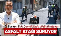 Başkan Eşki Çamdibi'nde sözünü tutuyor: 282 sokakta asfalt atağı sürüyor