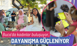 Buca'da kadınlar buluşuyor, dayanışma güçleniyor