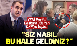 YENİ Parti İl Başkanı Güç'ten CHP'ye tepki: Siz nasıl bu hale geldiniz? En iyi cevabı milletimiz verecek!