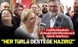 Cumhurbaşkanı Erdoğan'dan Menderes'e tebrik telefonu: Her türlü desteğe hazırız!