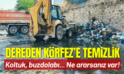 Dereden Körfez’e kesintisiz temizlik: Koltuk, buzdolabı ne ararsanız var!