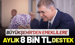 Büyükşehir'den emeklilere aylık 8 bin TL destek