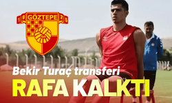 Göztepe'de Bekir Turaç transferi rafa kalktı