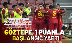Göztepe, yeni sezona 1 puanla başlangıç yaptı