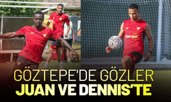 Göztepe'de gözler Juan ve Dennis'te