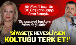 AK Partili İnan ile İGC Başkanı Gappi fena kapıştı! 'Siyasete bu kadar hevesliysen, koltuğu terk et!'