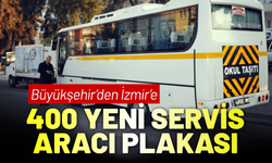 Büyükşehir’den İzmir’e 400 yeni servis aracı plakası