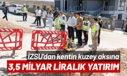 İZSU’dan kentin kuzey aksına 3,5 milyar liralık çevre yatırımı