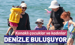Konaklı çocuklar ve kadınlar denizle buluşmaya devam ediyor