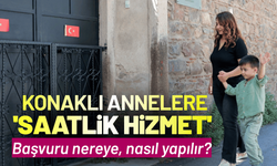 Konaklı annelere 'Saatlik Hizmet' kolaylığı: Başvuru nereye, nasıl yapılır?