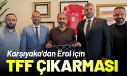 Karşıyaka'dan Erol için TFF çıkarması