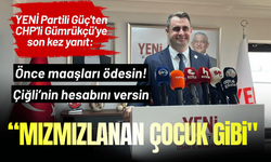 YENİ Partili Güç'ten CHP'li Gümrükçü'ye son kez yanıt: Önce maaşları ödesin, sonra konuşsun!