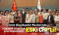YENİ Parti Grubu’nun grup başkanvekili eski CHP'li!
