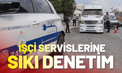 İzmir’de işçi servislerine sıkı denetim