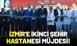 İzmir'e ikinci Şehir Hastanesi müjdesi