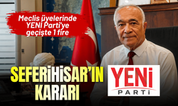 Seferihisar YENİ Parti'ye geçiyor! Meclis üyelerinde 1 fire!