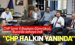 CHP İzmir İl Başkanı Gümrükçü, Buca'da sahaya indi