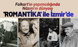 Folkart'ın yapımcılığında Nâzım’ın dünyası 'ROMANTİKA' ile İzmir’de