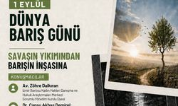 Buca'da Dünya Barış Günü'nde savaş ve barış konuşulacak